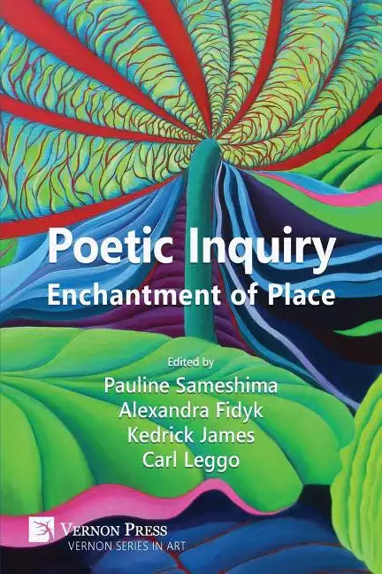 Poetic Inquiry: Enchantment of Place - Paperback