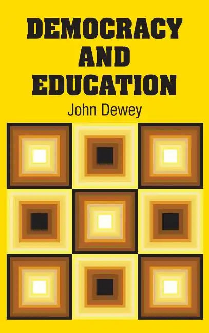 Democracy and Education - Hardcover