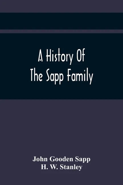 A History Of The Sapp Family - Paperback