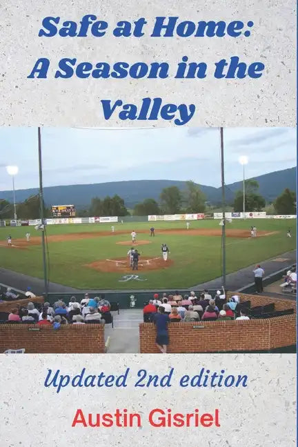 Safe at Home: A Season in the Valley: Updated 2nd Edition - Paperback