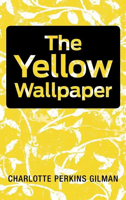 The Yellow Wallpaper - Hardcover