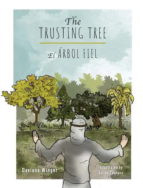 The Trusting Tree - El Árbol Fiel - Hardcover