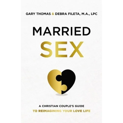 A Married Sex: A Christian Couple's Guide to Reimagining Your Love Life (Itpe) - Paperback