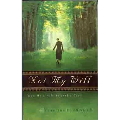 Not My Will: How Much Will Surrender Cost? - Paperback