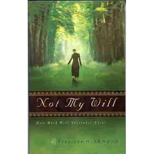 Not My Will: How Much Will Surrender Cost? - Paperback