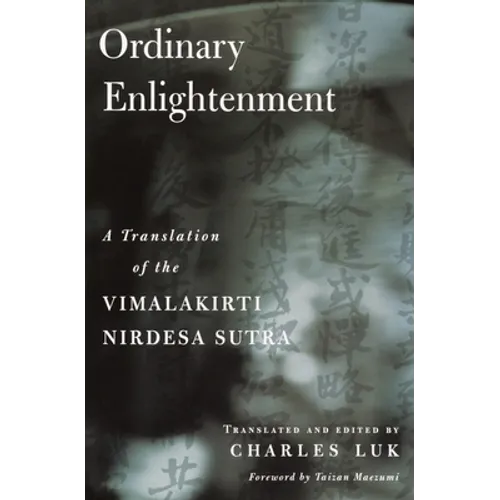 Ordinary Enlightenment: A Translation of the Vimalakirti Nirdesa Sutra - Paperback