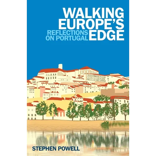 Walking Europe's Edge: Reflections on Portugal - Paperback