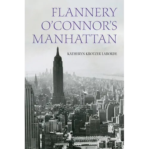 Flannery O'Connor's Manhattan - Hardcover