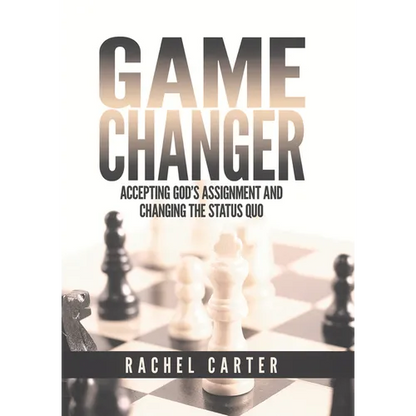 Game Changer: Accepting God's Assignment and Changing the Status Quo - Paperback