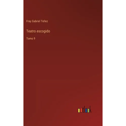 Teatro escogido: Tomo 9 - Hardcover