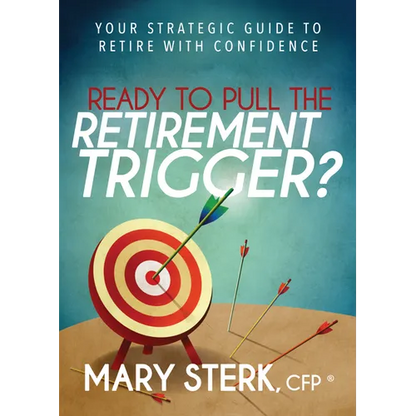 Ready to Pull the Retirement Trigger?: Your Strategic Guide to Retire with Confidence - Paperback