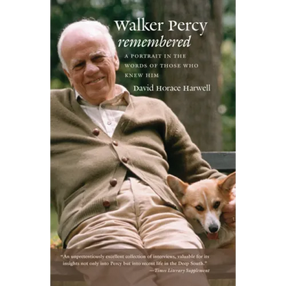 Walker Percy Remembered: A Portrait in the Words of Those Who Knew Him - Paperback