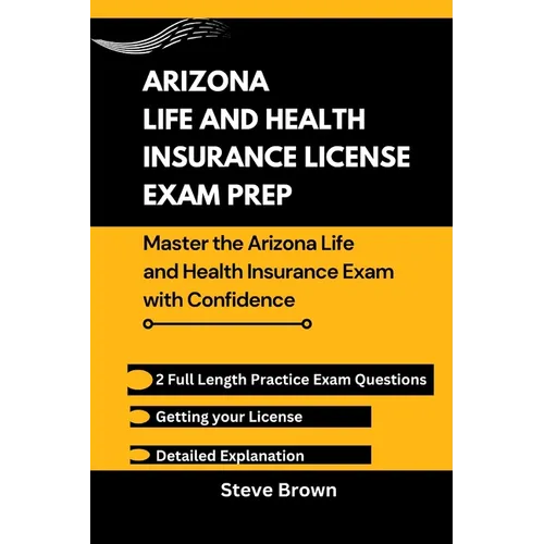 Arizona Life and Health Insurance License Exam Prep: Master the Arizona Life and Health Insurance Exam with Confidence - Paperback