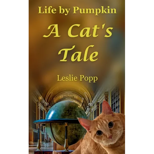 Life by Pumpkin: A Cat's Tale - Paperback