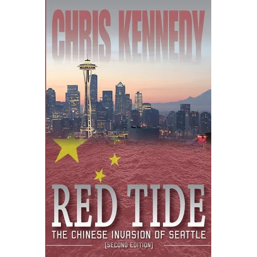 Red Tide: The Chinese Invasion of Seattle - Paperback