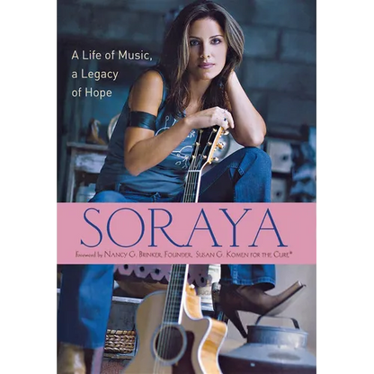 Soraya: A Life of Music, a Legacy of Hope - Hardcover