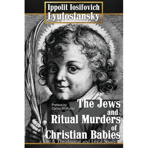 The Jews and Ritual Murders of Christian Babies - Paperback