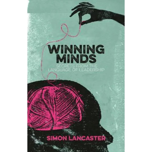 Winning Minds: Secrets from the Language of Leadership - Paperback