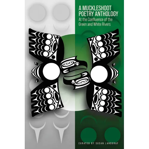 A Muckleshoot Poetry Anthology: At the Confluence of the Green and White Rivers - Paperback
