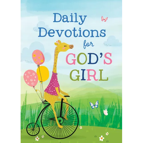 Daily Devotions for God's Girl: Inspiration and Encouragement for Every Day - Paperback