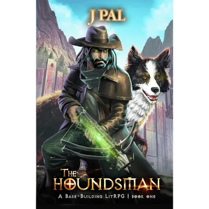 The Houndsman: A Base-Building LitRPG Adventure - Paperback