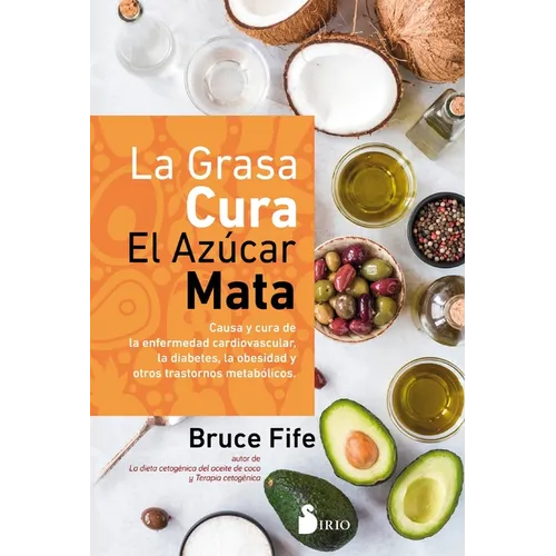 Grasa Cura, El Azucar Mata, La - Paperback