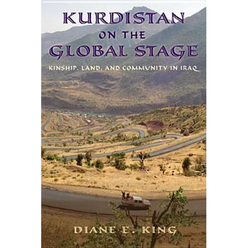 Kurdistan on the Global Stage: Kinship, Land, and Community in Iraq - Paperback