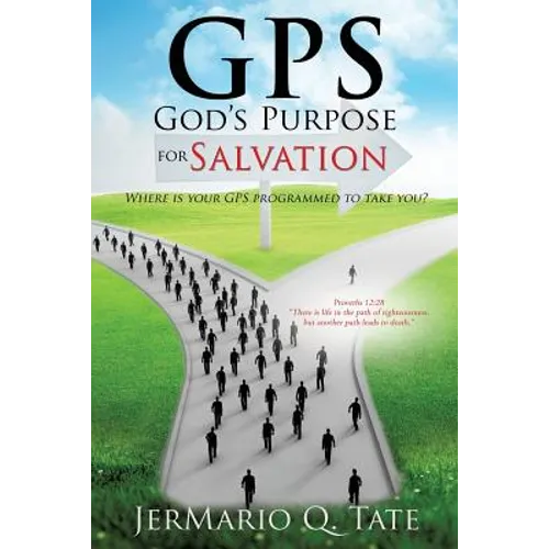 GPS: God's Purpose for Salvation - Paperback