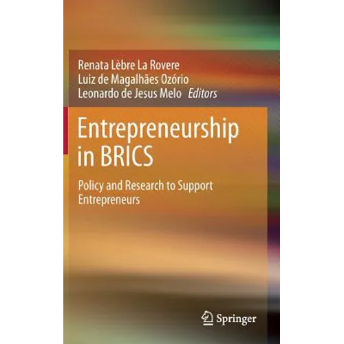 Entrepreneurship in Brics: Policy and Research to Support Entrepreneurs - Hardcover