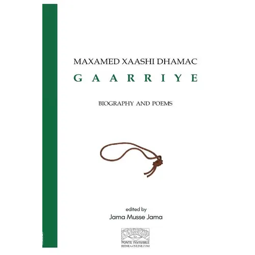 Maxamed Xaashi Dhamac "Gaarriye": Biography and Poems - Paperback