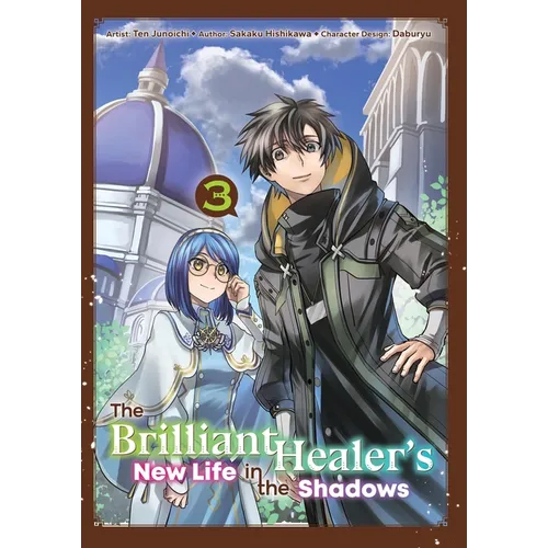 The Brilliant Healer's New Life in the Shadows: Volume 3 (Manga): Volume 3 - Paperback