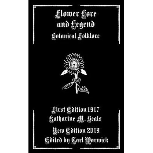 Flower Lore and Legend: Botanical Folklore - Paperback