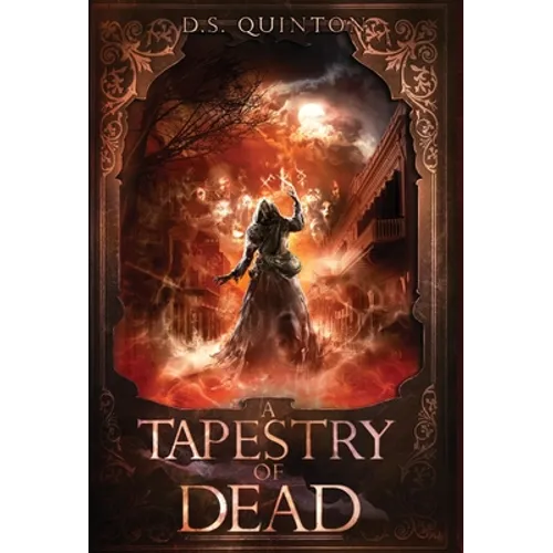 A Tapestry of Dead: A Supernatural Thriller - Hardcover