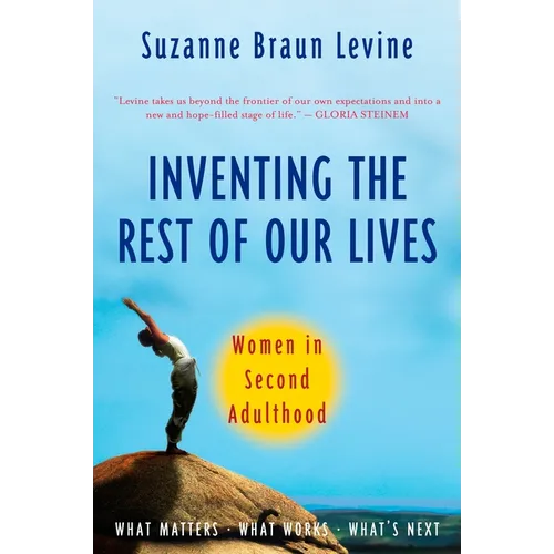 Inventing the Rest of Our Lives: Women in Second Adulthood - Paperback