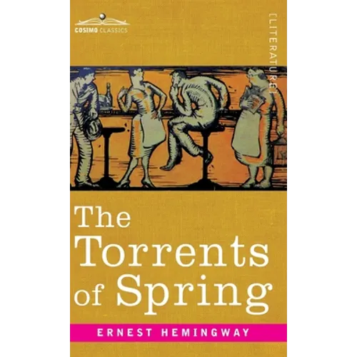 Torrents of Spring: A Romantic Novel in Honor of the Passing of a Great Race - Hardcover