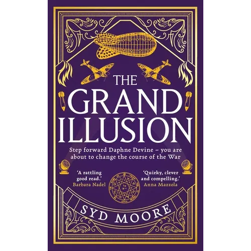 The Grand Illusion: Enter a World of Magic, Mystery, War and Illusion from the Bestselling Author Syd Moore - Hardcover