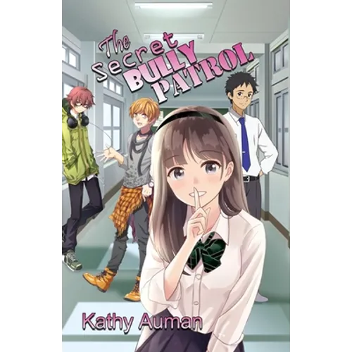 The Secret Bully Patrol - Paperback
