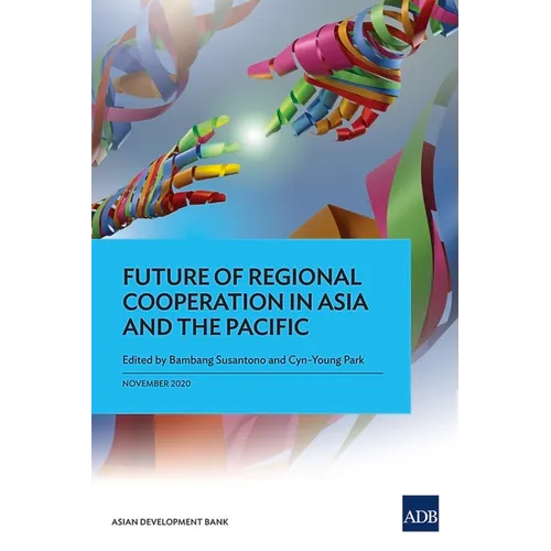 Future of Regional Cooperation in Asia and the Pacific - Paperback