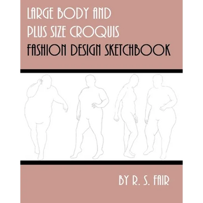 Large Body and Plus Size Croquis Fashion Design Sketchbook - Paperback