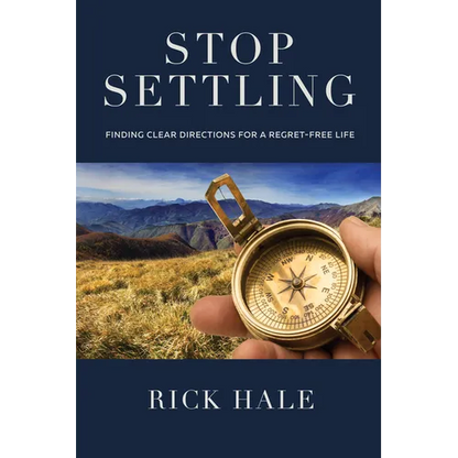 Stop Settling: Finding Clear Directions for a Regret-Free Life - Hardcover