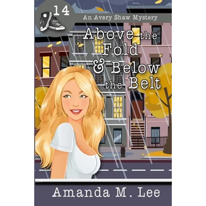 Above the Fold & Below the Belt - Paperback
