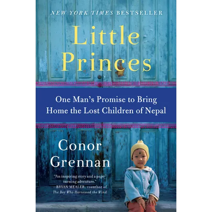 Little Princes: One Man's Promise to Bring Home the Lost Children of Nepal - Paperback