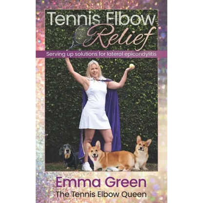 Tennis Elbow Relief: Serving up solutions for lateral epicondylitis - Paperback
