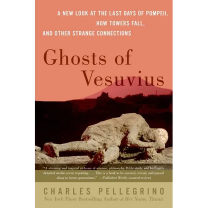 Ghosts of Vesuvius: A New Look at the Last Days of Pompeii, How Towers Fall, and Other Strange Connections - Paperback