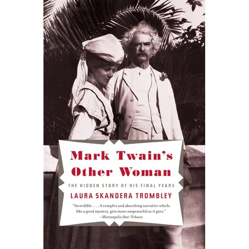 Mark Twain's Other Woman: The Hidden Story of His Final Years - Paperback