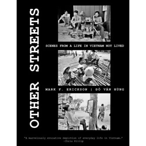 Other Streets: Scenes from a Life in Vietnam not Lived - Paperback
