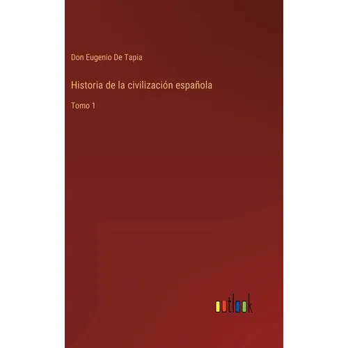 Historia de la civilización española: Tomo 1 - Hardcover
