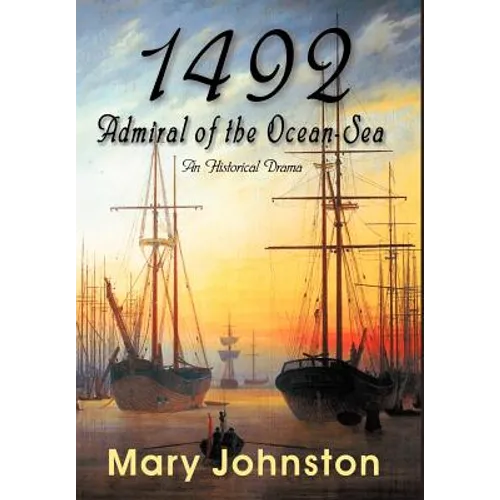 1492: Admiral of the Ocean-Sea - Hardcover