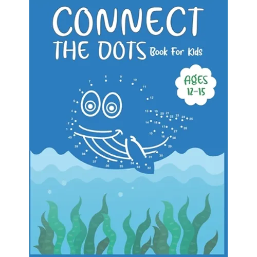 Connect The Dots Book For Kids Ages 12-15 - Paperback