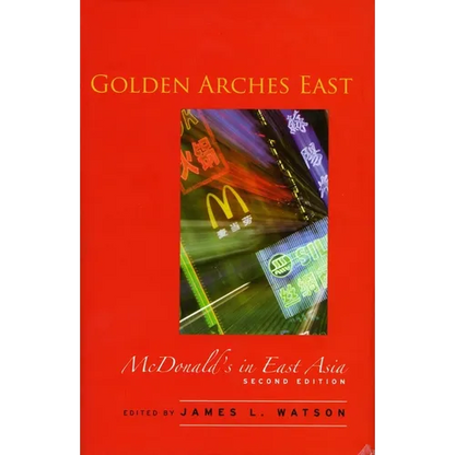 Golden Arches East: McDonald's in East Asia - Paperback